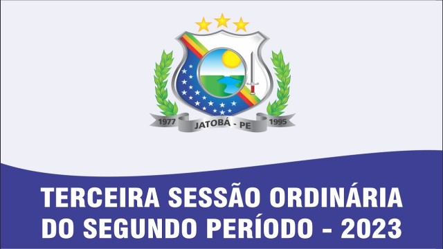 Jatobá: Terceira Sessão Ordinária do Segundo Período da Sétima Legislatura foi Realizada